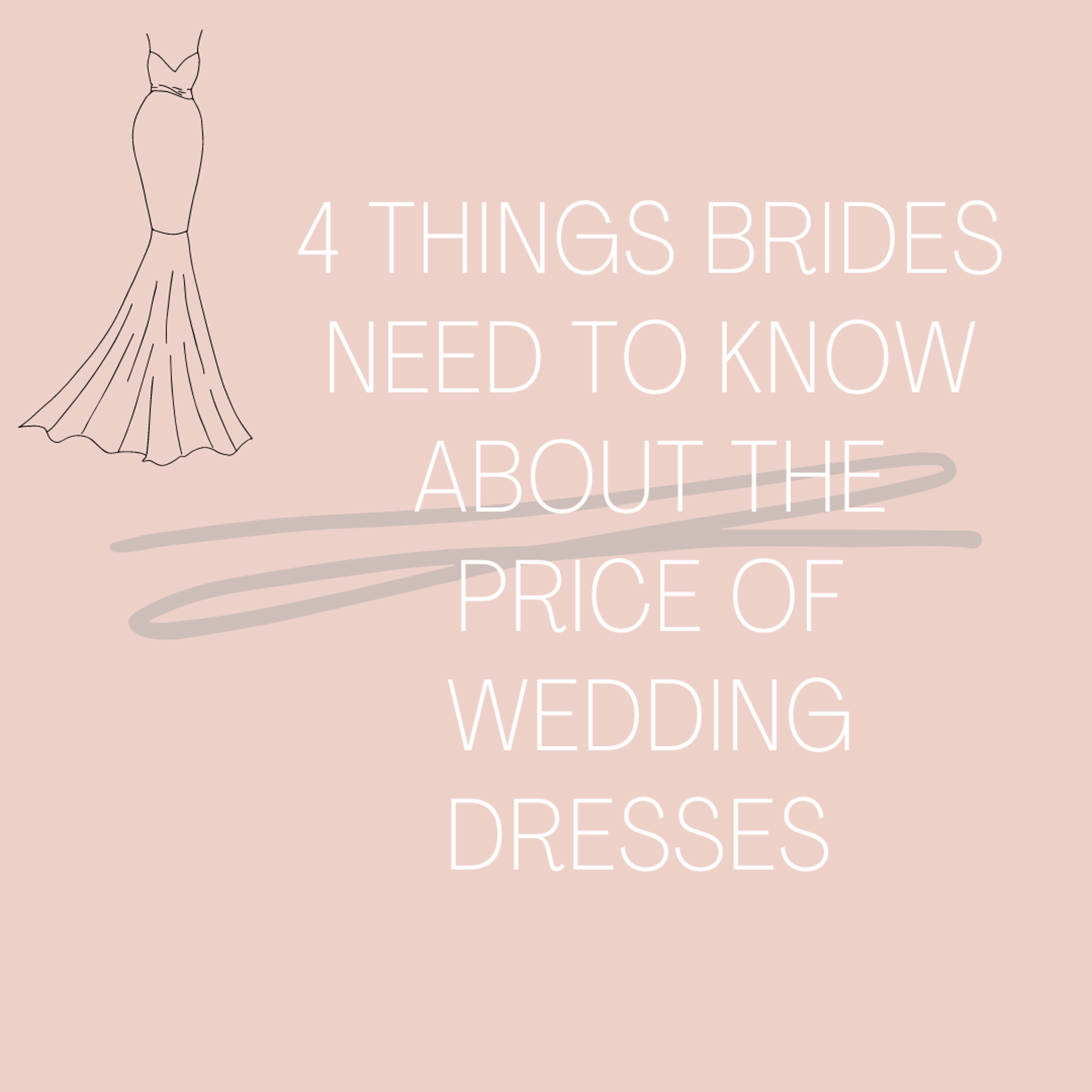 4 Things Brides Need To Know About The Price Of Wedding Dresses
