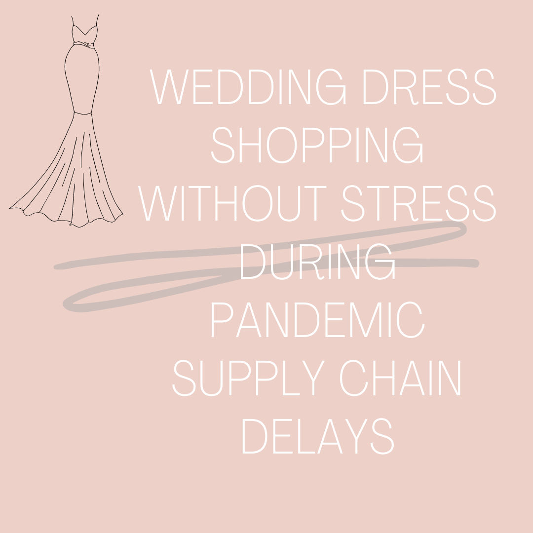 Wedding Dress Shopping Without Stress During Pandemic Supply Chain Delays. Desktop Image