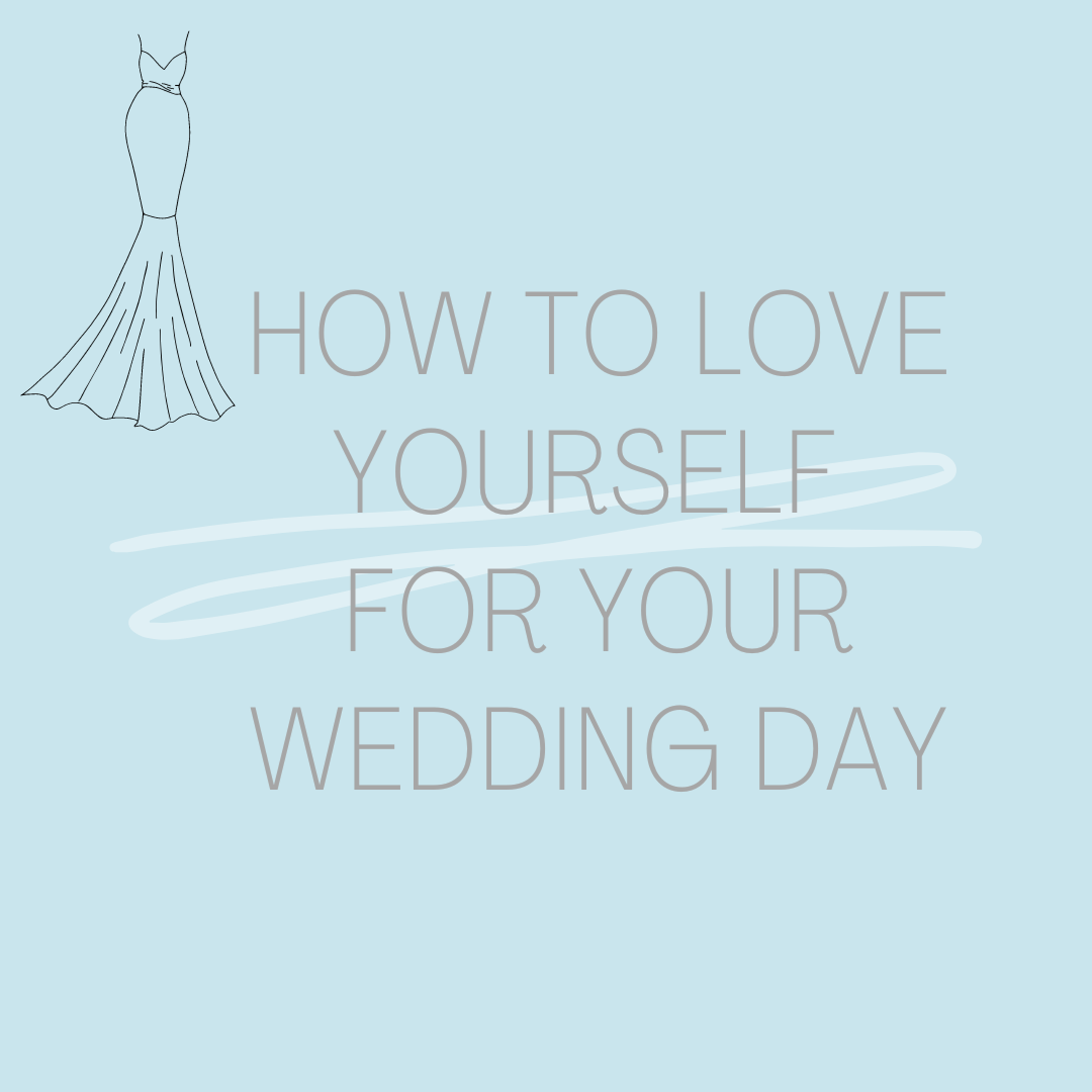 How to Love Yourself &amp; Improve Confidence for Your Wedding Day. Desktop Image