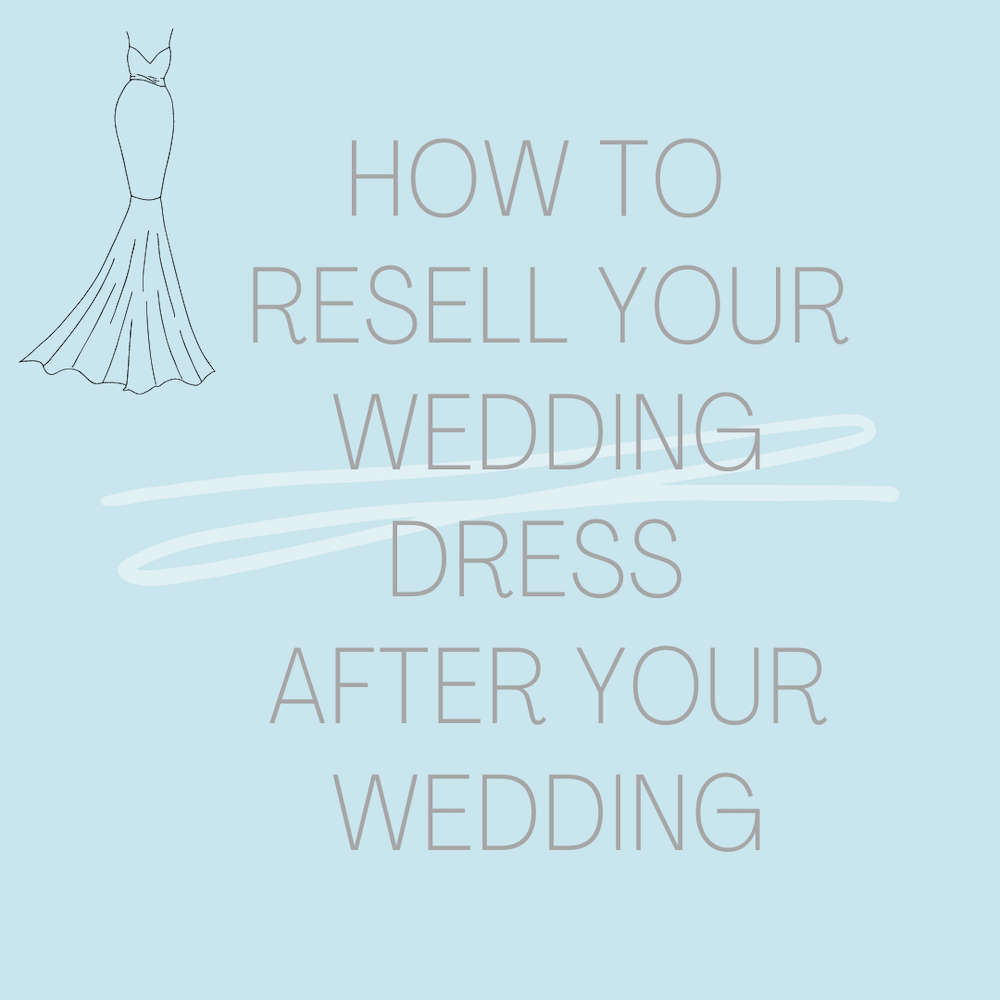 How To Resell Your Wedding Dress After Your Wedding