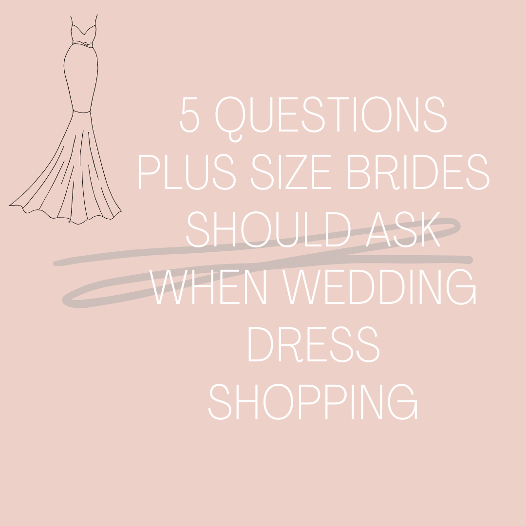 Top 5 Questions Plus Size Bride Should Ask When Wedding Dress Shopping