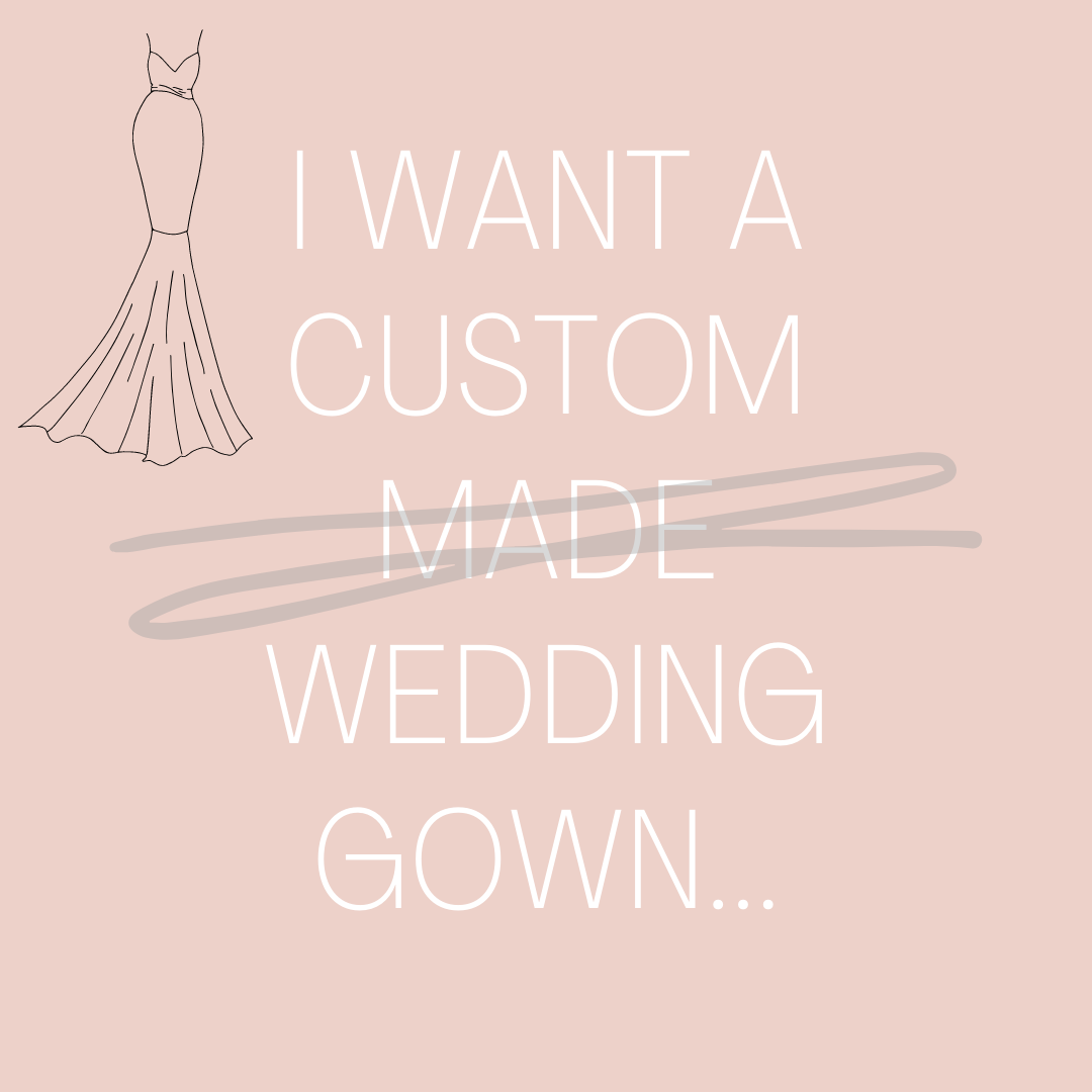 I want a custom made wedding gown.... Desktop Image