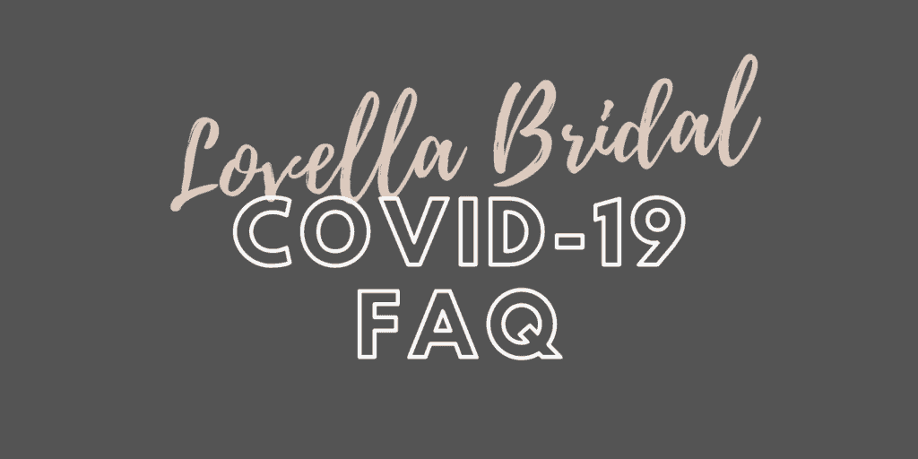 Lovella Bridal&#39;s FAQ Regarding COVID-19. Desktop Image
