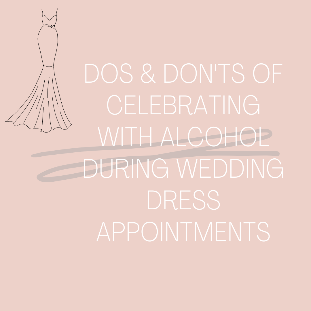 Tips For Celebrating With Alcohol During Wedding Dress Appointments. Mobile Image