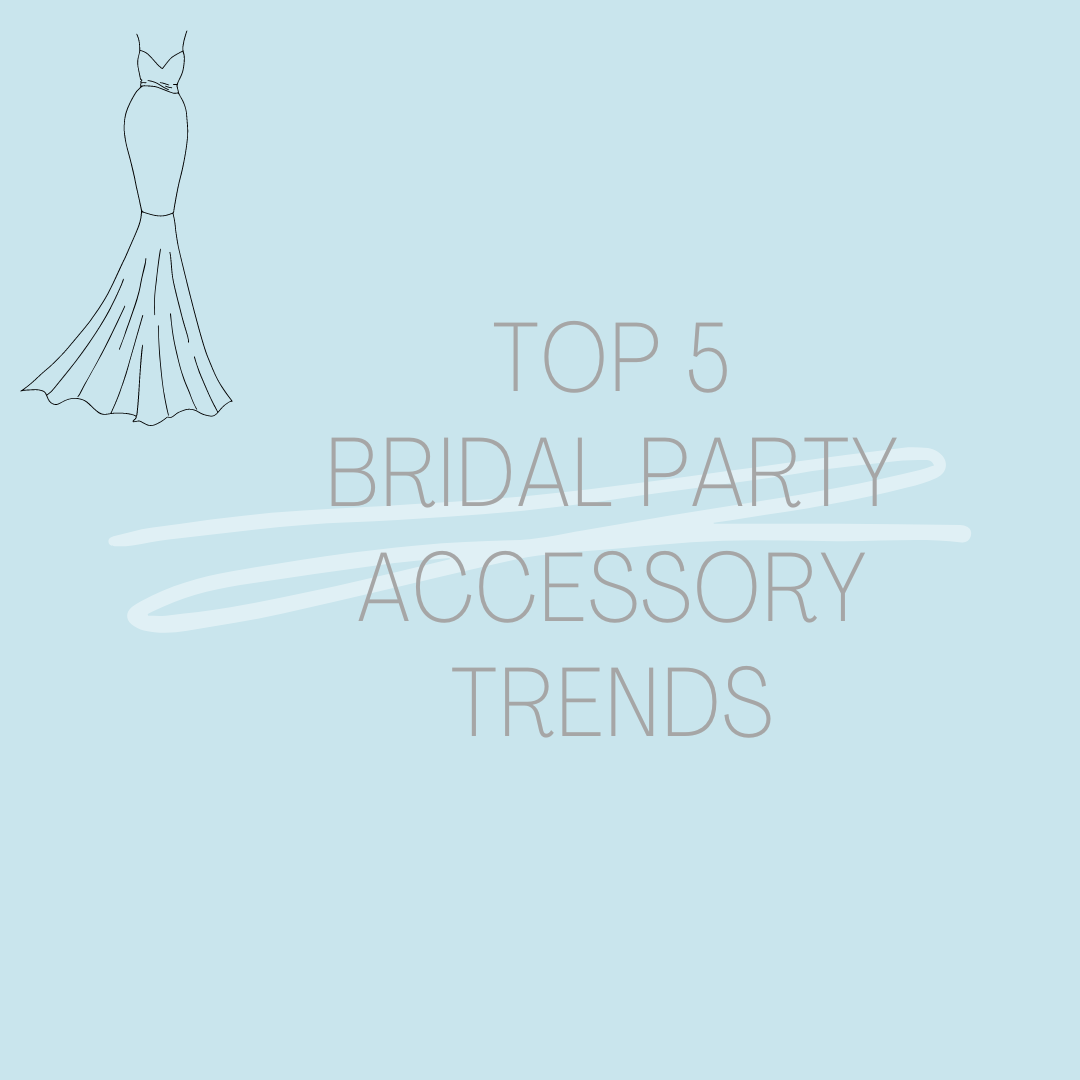 Top 5 Bridal Party Accessory Trends. Mobile Image